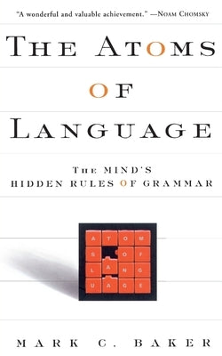 The Atoms Of Language: The Mind's Hidden Rules Of Grammar - Paperback | Diverse Reads