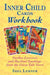 Inner Child Cards Workbook: Further Exercises and Mystical Teachings from the Fairy-Tale Tarot - Paperback | Diverse Reads