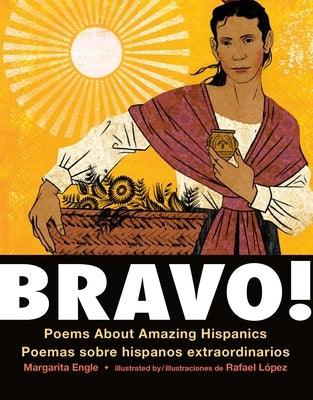 Bravo!: Poems About Amazing Hispanics/Poemas Sobre Hispanos Extraordinarios - Board Book