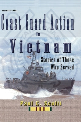 Coast Guard Action in Vietnam: Stories of Those Who Served - Hardcover | Diverse Reads