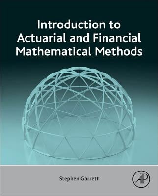 Introduction to Actuarial and Financial Mathematical Methods - Hardcover | Diverse Reads