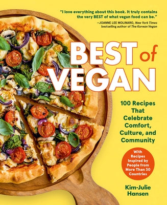 Best of Vegan: 100 Recipes That Celebrate Comfort, Culture, and Community - Hardcover | Diverse Reads