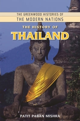 The History of Thailand - Hardcover | Diverse Reads