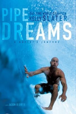 Pipe Dreams: A Surfer's Journey - Paperback | Diverse Reads