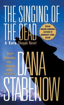 The Singing of the Dead (Kate Shugak Series #11) - Paperback | Diverse Reads