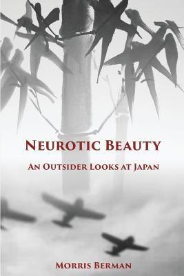 Neurotic Beauty: An Outsider Looks at Japan - Paperback | Diverse Reads
