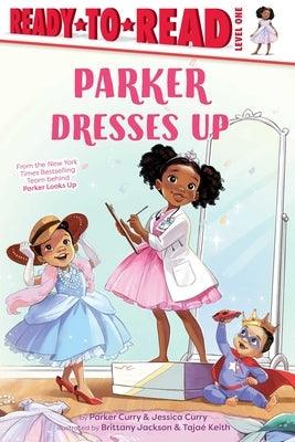 Parker Dresses Up: Ready-To-Read Level 1 - Hardcover |  Diverse Reads