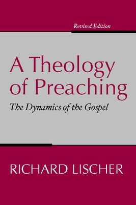 Theology of Preaching: The Dynamics of the Gospel - Paperback | Diverse Reads