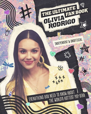 Olivia Rodrigo: The Ultimate Fan Book - Hardcover | Diverse Reads