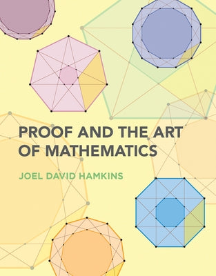 Proof and the Art of Mathematics - Paperback | Diverse Reads