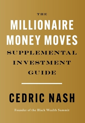 The Millionaire Money Moves Supplemental Investment Guide - Hardcover | Diverse Reads