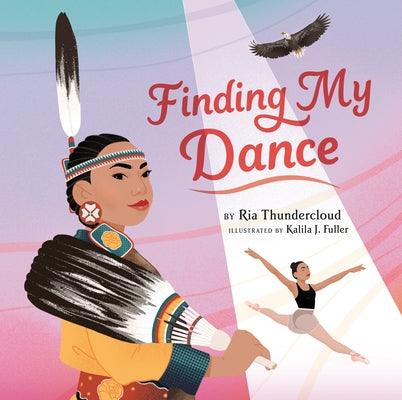 Finding My Dance - Hardcover | Diverse Reads