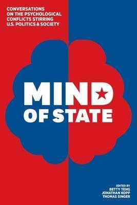 Mind of State: Conversations on the Psychological Conflicts Stirring U.S. Politics & Society - Paperback | Diverse Reads