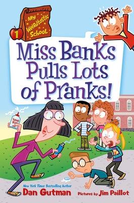 My Weirdtastic School #1: Miss Banks Pulls Lots of Pranks! - Paperback | Diverse Reads