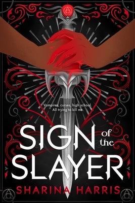 Sign of the Slayer - Hardcover | Diverse Reads