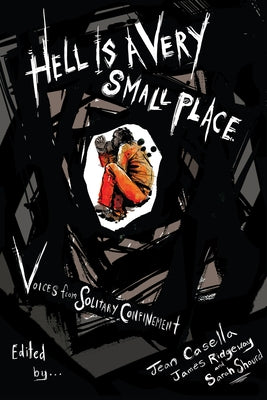 Hell Is a Very Small Place: Voices from Solitary Confinement - Paperback | Diverse Reads