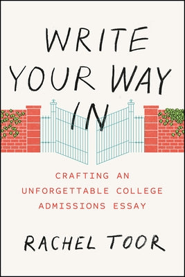 Write Your Way In: Crafting an Unforgettable College Admissions Essay - Paperback | Diverse Reads