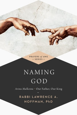 Naming God: Avinu Malkeinu-Our Father, Our King - Paperback | Diverse Reads