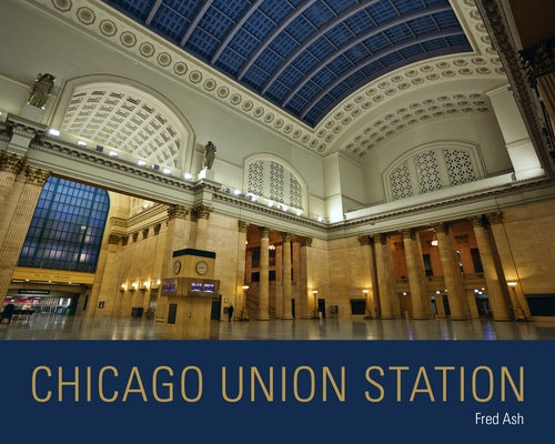 Chicago Union Station - Hardcover | Diverse Reads