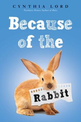 Because of the Rabbit (Scholastic Gold) - Hardcover | Diverse Reads