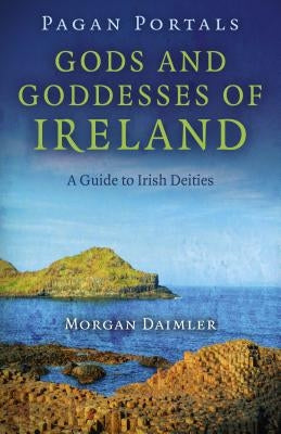 Pagan Portals - Gods and Goddesses of Ireland: A Guide to Irish Deities - Paperback | Diverse Reads