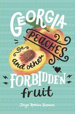 Georgia Peaches and Other Forbidden Fruit - Hardcover | Diverse Reads