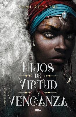 Hijos de Virtud Y Venganza / Children of Virtue and Vengeance - Paperback | Diverse Reads