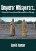 Emperor Whisperers: A Comparative History of Ancient Chinese and Western Philosophy - Hardcover | Diverse Reads