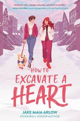 How to Excavate a Heart - Hardcover | Diverse Reads
