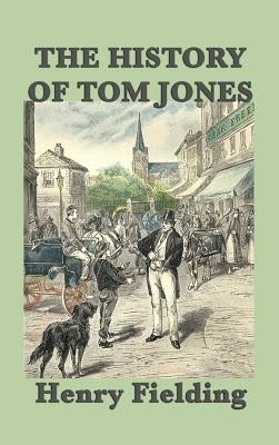 The History of Tom Jones - Hardcover | Diverse Reads