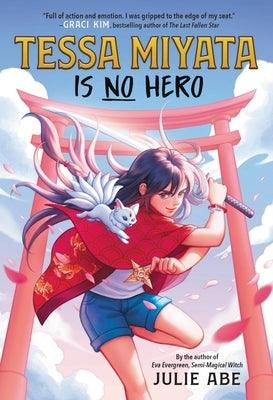 Tessa Miyata Is No Hero - Hardcover | Diverse Reads