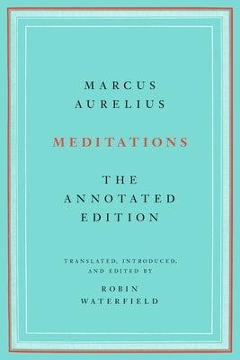 Meditations: The Annotated Edition - Paperback | Diverse Reads