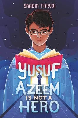 Yusuf Azeem Is Not a Hero - Hardcover | Diverse Reads