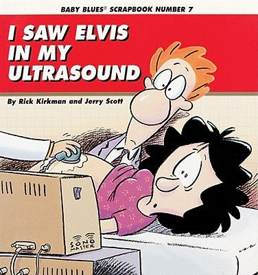 I Saw Elvis in My Ultrasound: Baby Blues Scrapbook Number 7 - Paperback | Diverse Reads