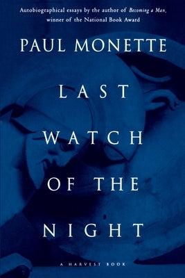 Last Watch of the Night: Essays Too Personal and Otherwise - Paperback | Diverse Reads