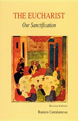 Eucharist, Our Sanctification - Paperback | Diverse Reads