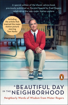 A Beautiful Day in the Neighborhood (Movie Tie-In): Neighborly Words of Wisdom from Mister Rogers - Paperback | Diverse Reads