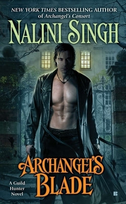 Archangel's Blade (Guild Hunter Series #4) - Paperback | Diverse Reads