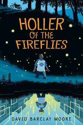 Holler of the Fireflies - Library Binding | Diverse Reads