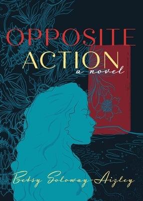 Opposite Action - Paperback | Diverse Reads
