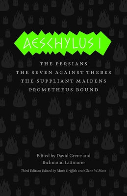 Aeschylus I: The Persians, The Seven Against Thebes, The Suppliant Maidens, Prometheus Bound - Paperback | Diverse Reads