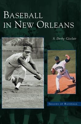 Baseball in New Orleans - Hardcover | Diverse Reads