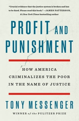Profit and Punishment: How America Criminalizes the Poor in the Name of Justice - Paperback | Diverse Reads