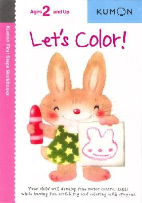 Let's Color (Kumon First Steps Workbooks) - Paperback | Diverse Reads