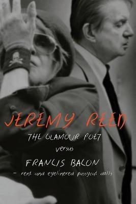 The Glamour Poet vs. Francis Bacon, Rent and Eyelinered Pussycat Dolls - Paperback | Diverse Reads
