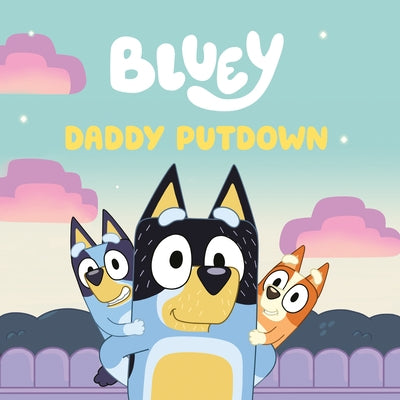 Bluey: Daddy Putdown - Paperback | Diverse Reads