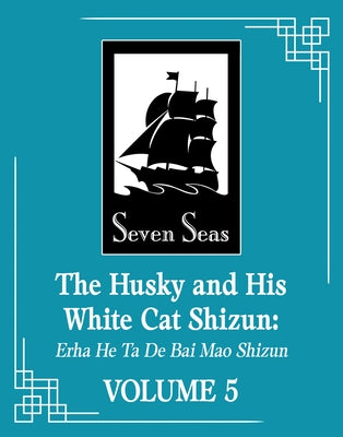 The Husky and His White Cat Shizun: Erha He Ta de Bai Mao Shizun (Novel) Vol. 5 - Paperback | Diverse Reads
