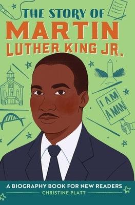 The Story of Martin Luther King, Jr.: A Biography Book for New Readers - Hardcover |  Diverse Reads