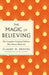 The Magic of Believing: The Complete Original Edition: Plus Bonus Material - Paperback | Diverse Reads