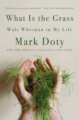 What Is the Grass: Walt Whitman in My Life - Paperback | Diverse Reads